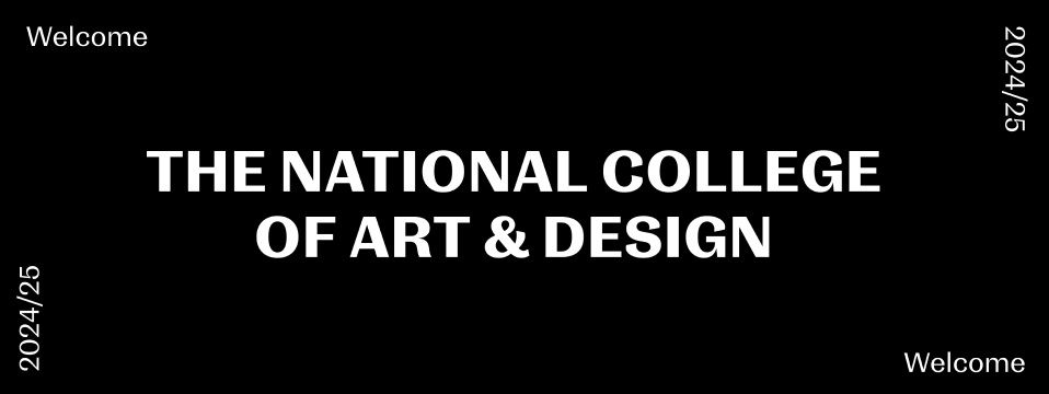 National College of Art and Design - NCAD_WELCOME_BANNER_4_2024